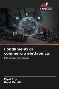 Fondamenti di commercio elettronico: - Roy, Piyal;Pandit, Rajat