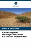 Bewertung der Heilungschance von bioaktiven Metaboliten