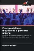 Pentecostalismo, migrazione e periferia urbana