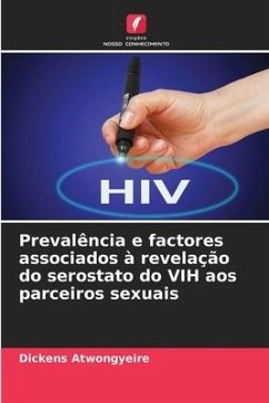 Prevalência e factores associados à revelação do serostato do VIH aos parceiros sexuais - Atwongyeire, Dickens