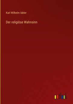 Der religiöse Wahnsinn