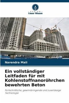 Ein vollständiger Leitfaden für mit Kohlenstoffnanoröhrchen bewehrten Beton - Mali, Narendra