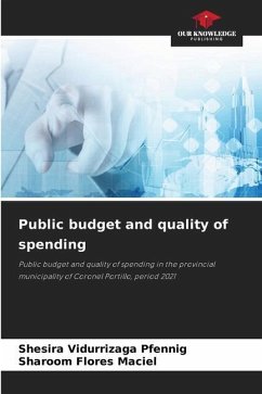Public budget and quality of spending - Vidurrizaga Pfennig, Shesira;Flores Maciel, Sharoom