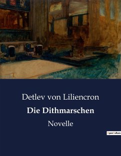 Die Dithmarschen - Liliencron, Detlev Von