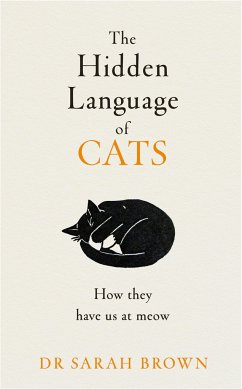 The Hidden Language of Cats - Brown, Dr Sarah