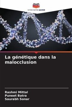 La génétique dans la malocclusion - Mittal, Rashmi;Batra, Puneet;Sonar, Saurabh