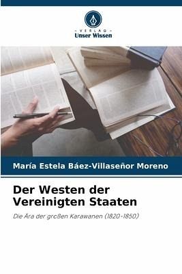 Der Westen der Vereinigten Staaten Der Westen der Vereinigten Staaten