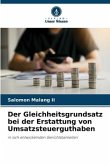 Der Gleichheitsgrundsatz bei der Erstattung von Umsatzsteuerguthaben