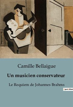 Un musicien conservateur - Bellaigue, Camille