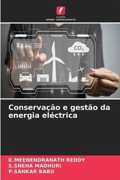 Conservação e gestão da energia eléctrica - REDDY, K.MEENENDRANATH;MADHURI, S.SNEHA;BABU, P.SANKAR