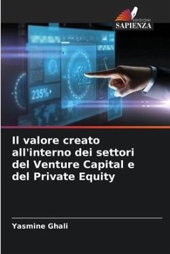 Il valore creato all'interno dei settori del Venture Capital e del Private Equity - Ghali, Yasmine