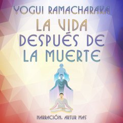 La Vida Después de la Muerte (MP3-Download) - Ramacharaka, Yogui