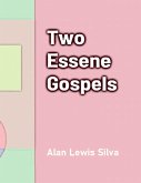 Two Essene Gospels (eBook, ePUB)
