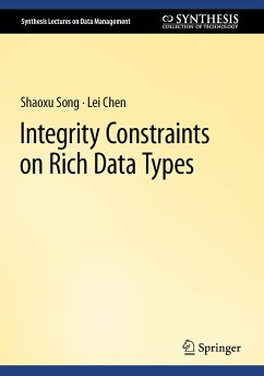 Integrity Constraints on Rich Data Types (eBook, PDF) - Song, Shaoxu; Chen, Lei