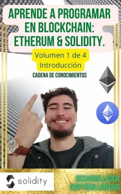 Aprende a programar en Blockchian: Ethereum & Solidity (eBook, ePUB) - Uranga, Magnate