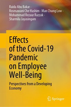 Effects of the Covid-19 Pandemic on Employee Well-Being (eBook, PDF) - Abu Bakar, Raida; Che Hashim, Rosmawani; Low, Man Chung; Rezaur Razzak, Mohammad; Jayasingam, Sharmila