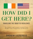 How Did I Get Here (eBook, ePUB) How Did I Get Here (eBook, ePUB)