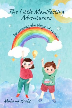 Cover The Little Manifesting Adventurers: Discovering the Magic of Hawaii (eBook, ePUB)