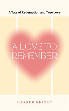 A Love to Remember (eBook, ePUB) - Knight, Harper