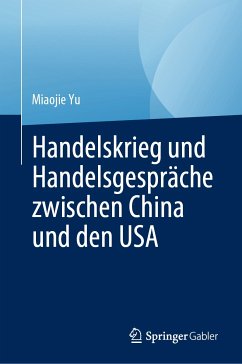 Handelskrieg und Handelsgespräche zwischen China und den USA (eBook, PDF) - Yu, Miaojie