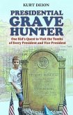 Presidential Grave Hunter (eBook, ePUB)