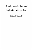 Andromeda Inc or Infinite Variables (eBook, ePUB) Andromeda Inc or Infinite Variables (eBook, ePUB)