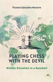 Playing Chess with the Devil. Worlds security in a nutshell (eBook, ePUB)