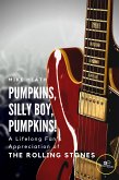 Pumpkins, silly boy, pumpkins! (eBook, ePUB)