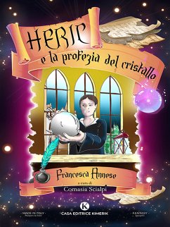 Heric e la profezia del cristallo (eBook, ePUB) - Annese, Francesca