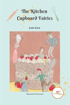 The Kitchen Cupboard Fairies (eBook, ePUB) - Zorn, Cate
