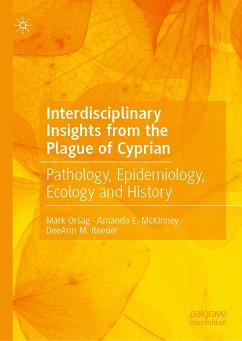 Interdisciplinary Insights from the Plague of Cyprian (eBook, PDF) - Orsag, Mark; McKinney, Amanda E.; Reeder, DeeAnn M.