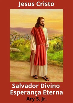 Cover Jesus Cristo Salvador Divino Esperança Eterna (eBook, ePUB)