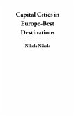 Capital Cities in Europe-Best Destinations (eBook, ePUB)