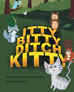 Itty Bitty Ditch Kitty (eBook, ePUB) - Kitto-Rienstra, Sharon