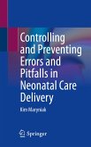 Controlling and Preventing Errors and Pitfalls in Neonatal Care Delivery (eBook, PDF)