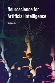 Neuroscience for Artificial Intelligence (eBook, PDF)