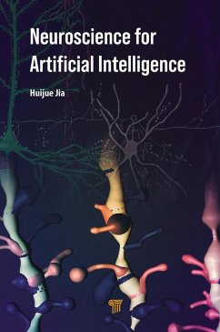 Neuroscience for Artificial Intelligence (eBook, PDF) - Jia, Huijue