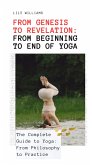 From Genesis to Revelation From Beginning to End of Yoga (eBook, ePUB)