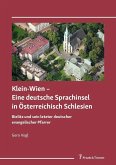 Klein-Wien - Eine deutsche Sprachinsel in Österreichisch Schlesien (eBook, PDF)