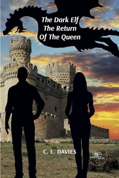 The Dark Elf. The Return Of The Queen (eBook, ePUB) - Davies, C. L.