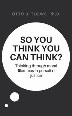 So You Think You Can Think? (eBook, ePUB) - Toews, Ph. D.