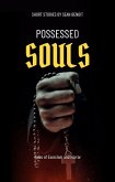 Possessed Souls: Tales of Exorcism and Horror (eBook, ePUB)