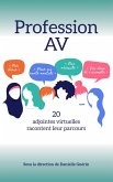 Profession AV - 20 adjointes virtuelles racontent leur parcours (eBook, ePUB)