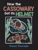 How the Cassowary Got its Helmet (eBook, ePUB)