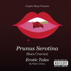 Prunus Serotina Erotic Tales (eBook, ePUB) - Cherry, Peter