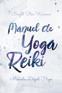 Cover Manuel de yoga reiki de Bright Star Woman (eBook, ePUB)