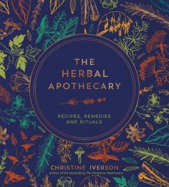 The Herbal Apothecary (eBook, ePUB) - Iverson, Christine