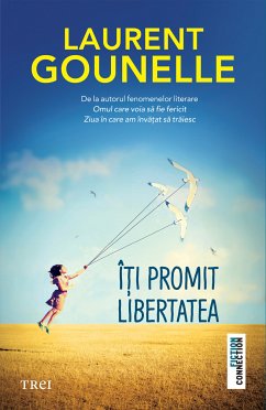 Iti promit libertatea (eBook, ePUB) - Gounelle, Laurent