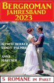 Bergroman Jahresband 2023: 5 Romane im Paket (eBook, ePUB)