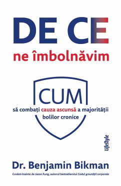 De ce ne imbolnavim (eBook, ePUB) - Bikman, Benjamin